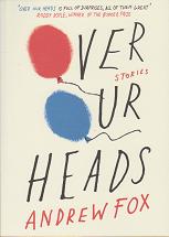 Over Our Heads  by Andrew Fox